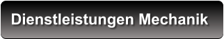 Dienstleistungen Mechanik